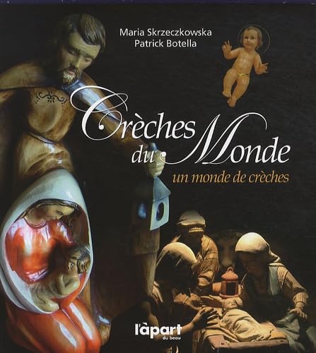 Crèches du monde: Un monde de crèches Books