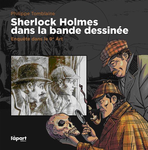 Sherlock Holmes dans la Bande Dessinée: Enquête dans le 9e Art book