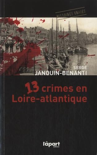 13 crimes en Loire-Atlantique book