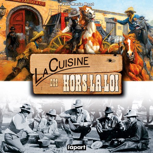 La Cuisine des hors-la-loi book