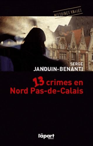 13 crimes en Nord Pas-de-Calais book