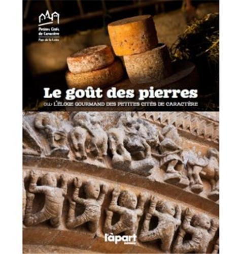 Le goût des pierres: L'éloge gourmand des petites cités de caractère Books