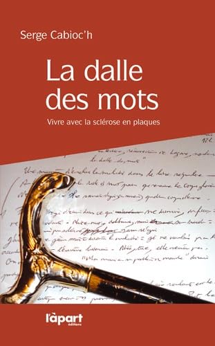 la dalle des mots: Vivre avec la sclérose en plaques book