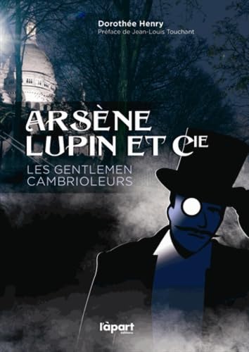 Arsène Lupin et Cie, les gentlemen cambrioleurs book