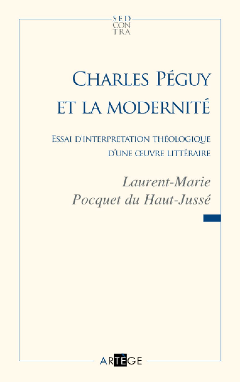 Charles Péguy et la modernité: Essai d'interprétation théologique d'une oeuvre littéraire book