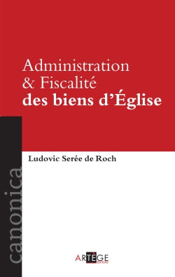 Administration & fiscalité des biens d'Eglise Religion & Esotericism