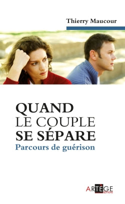 Quand le couple se sépare : parcours de guérison Religion & Esotericism