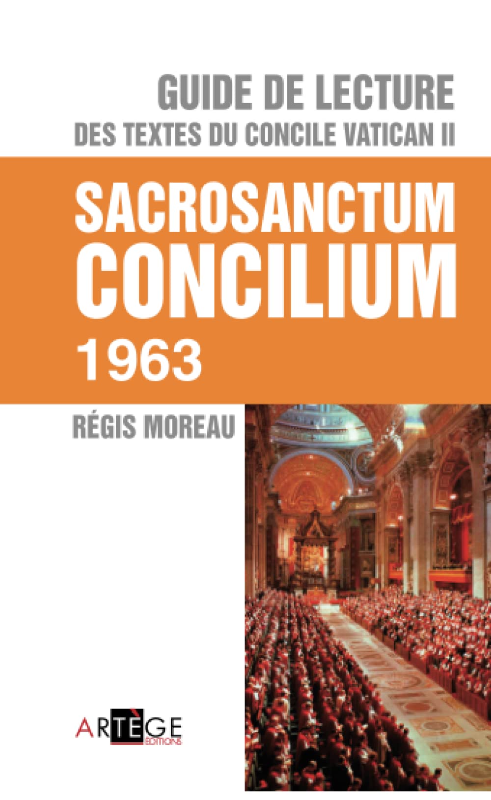 Guide de lecture des textes du concile Vatican II, Sacrosanctum Concilium book