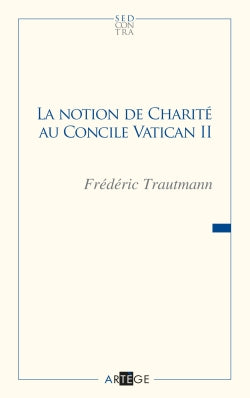 La notion de charité au concile Vatican II Religion & Esotericism