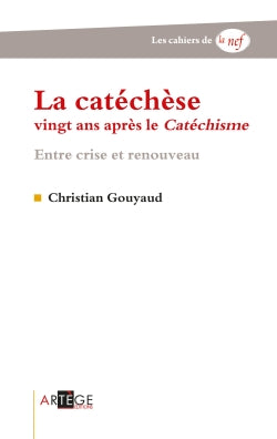 La catéchèse, vingt ans après le Catéchisme : entre crise et renouveau book