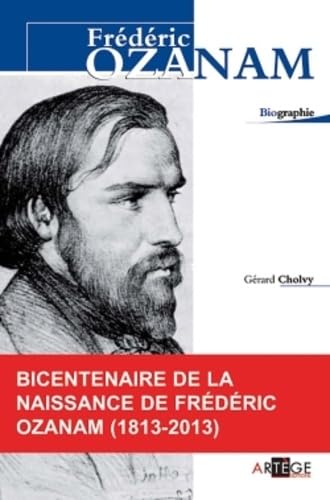 Frédéric Ozanam: Le christianisme a besoin de passeurs Religion & Esotericism