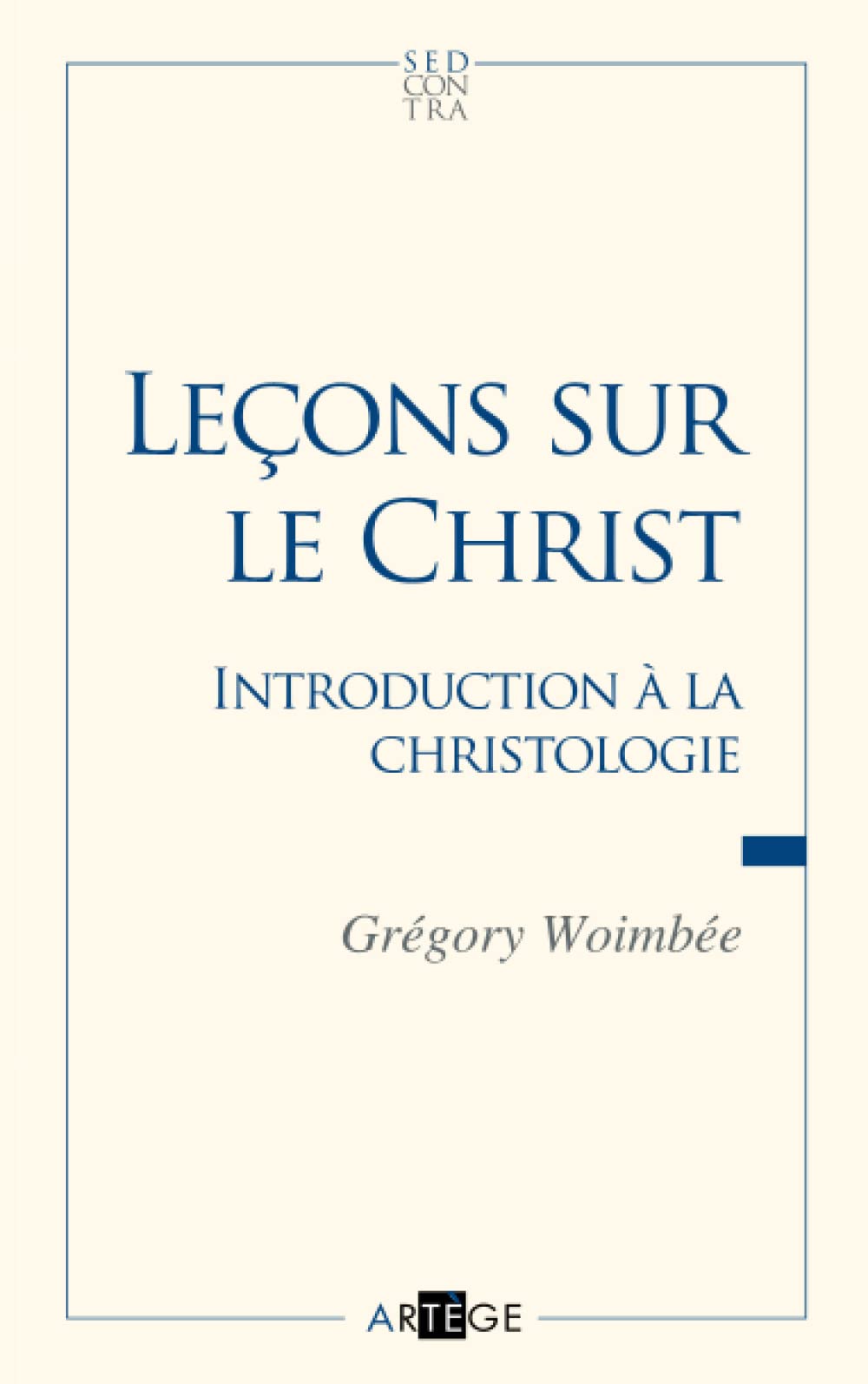 Leçons sur le Christ: Introduction à la christologie (Sed Contra) Religion & Esotericism