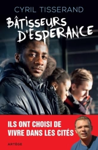 Bâtisseurs d'espérance : Ils ont choisi de vivre dans les cités book