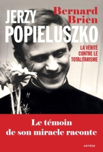 Jerzy Popieluszko: La vérité contre le totalitarisme Religion & Esotericism