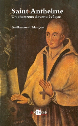 Saint Anthelme : un chartreux devenu évêque Religion & Esotericism