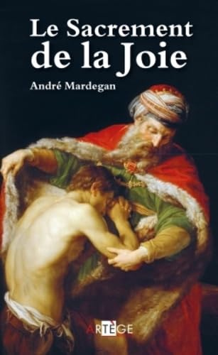 Le sacrement de la joie: Se préparer à la confession en méditant l'Evangile Religion & Esotericism