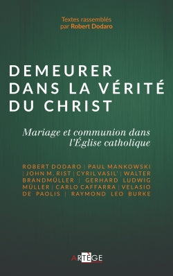 Demeurer dans la vérité du Christ : mariage et communion dans l'Eglise catholique Religion & Esotericism