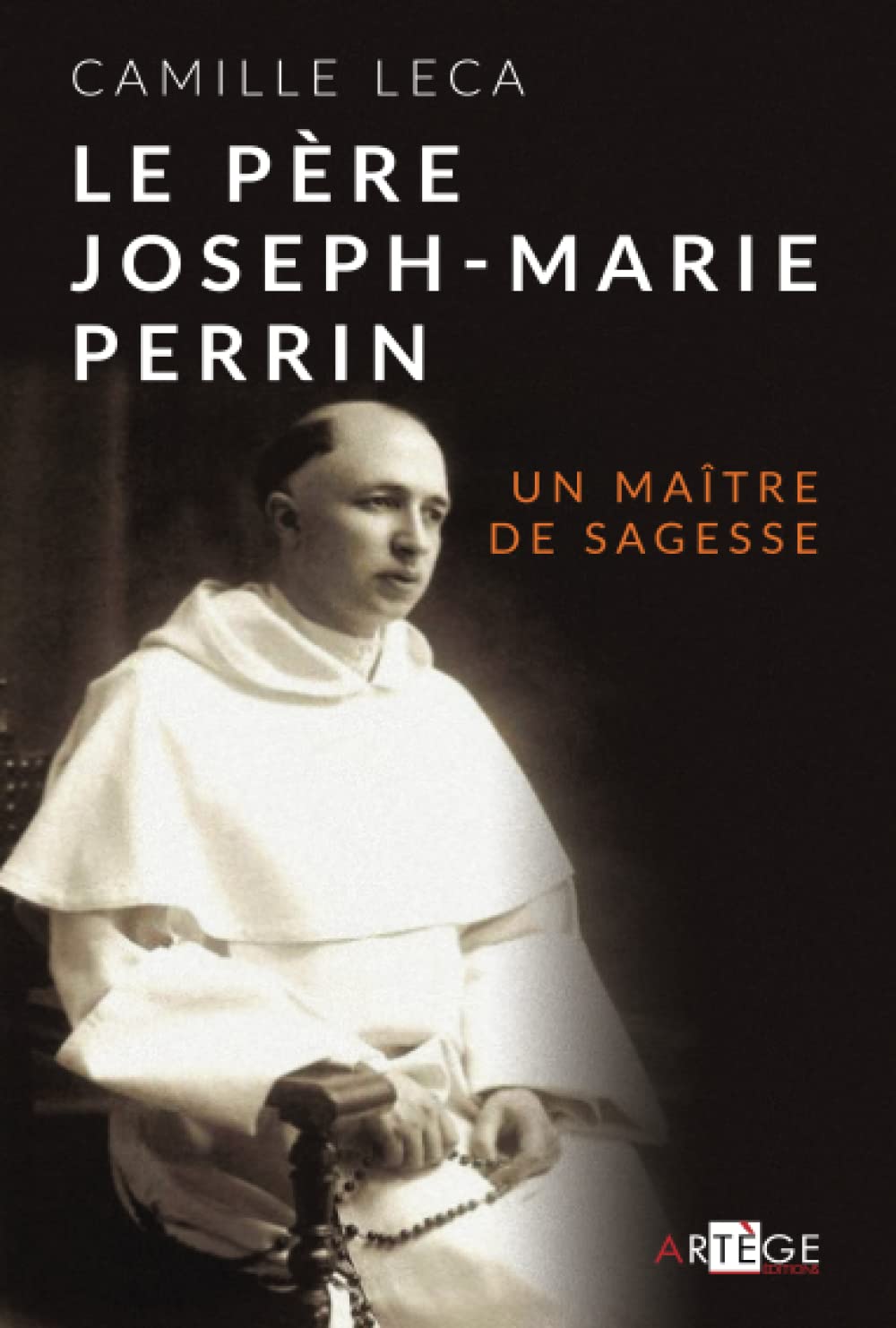Le Père Joseph-Marie Perrin: Un maître de sagesse (ART.BIOGRAPHIE) Religion & Esotericism