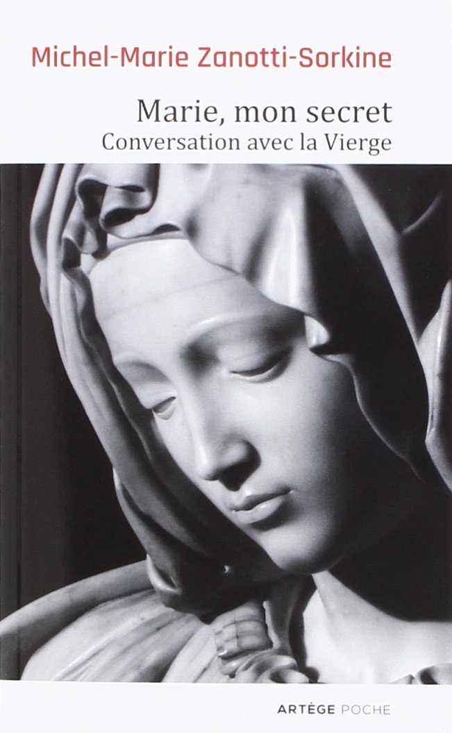 Marie, mon secret: Conversation avec la Vierge Religion & Esotericism