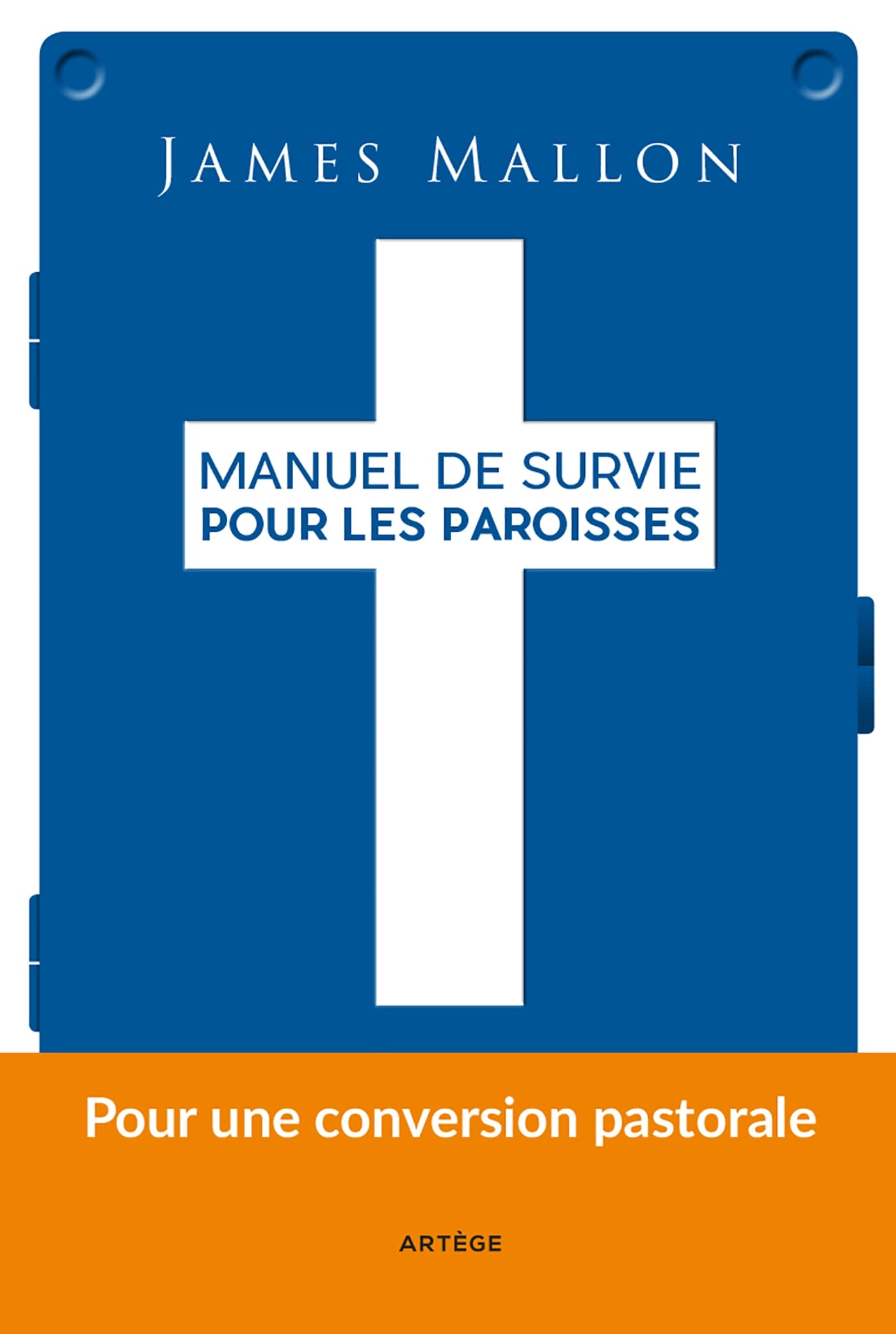 Manuel de survie pour les paroisses: Pour une conversion pastorale Religion & Esotericism