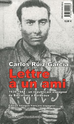 Lettre à un ami : du camp d'Argelès à la base sous-marine de Bordeaux Books