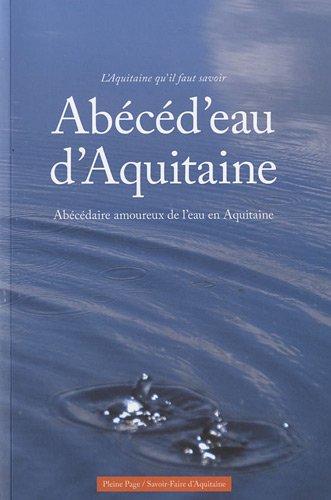 Abécéd'eau d'Aquitaine : abécédaire amoureux de l'eau en Aquitaine book