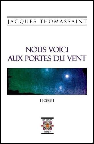 Nous voici aux portes du vent, poésie Poetry