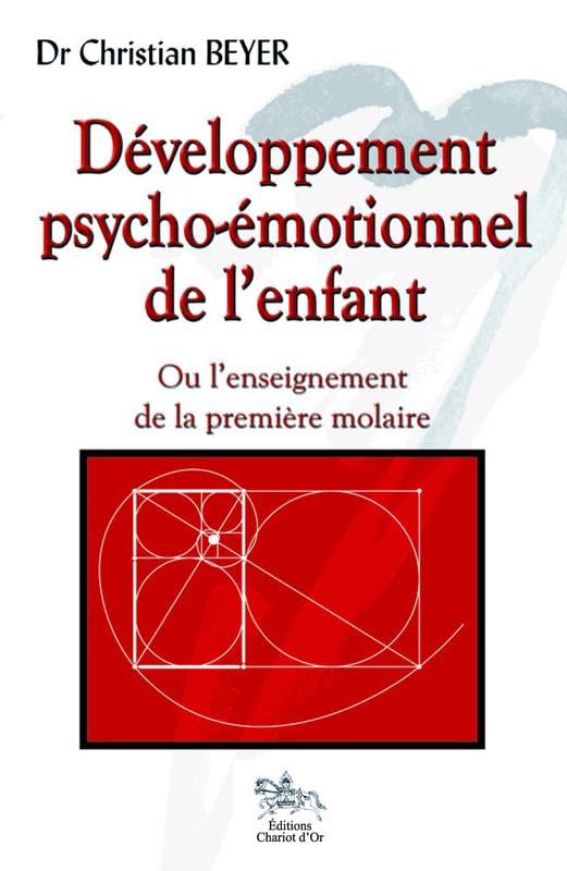 Développement psycho-émotionnel de l'enfant: Ou l'enseignement de la première molaire Books
