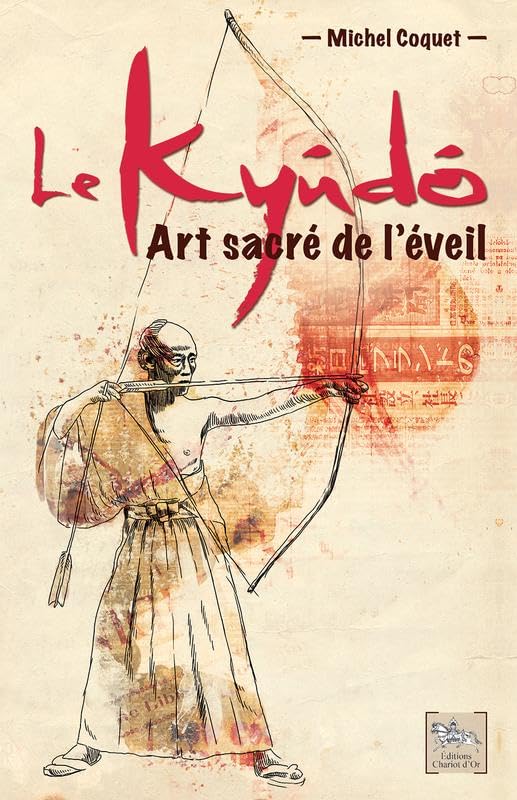 Le Kyûdô - Art sacré de l'éveil Leisure, Home & Garden
