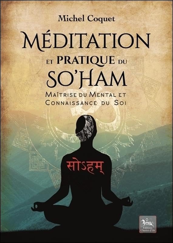 Méditation et pratique du So'Ham - Maîtrise du mental et connaissance du Soi book