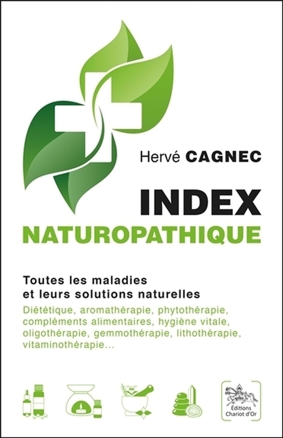 Index naturopathique - Toutes les maladies et leurs solutions naturelles book