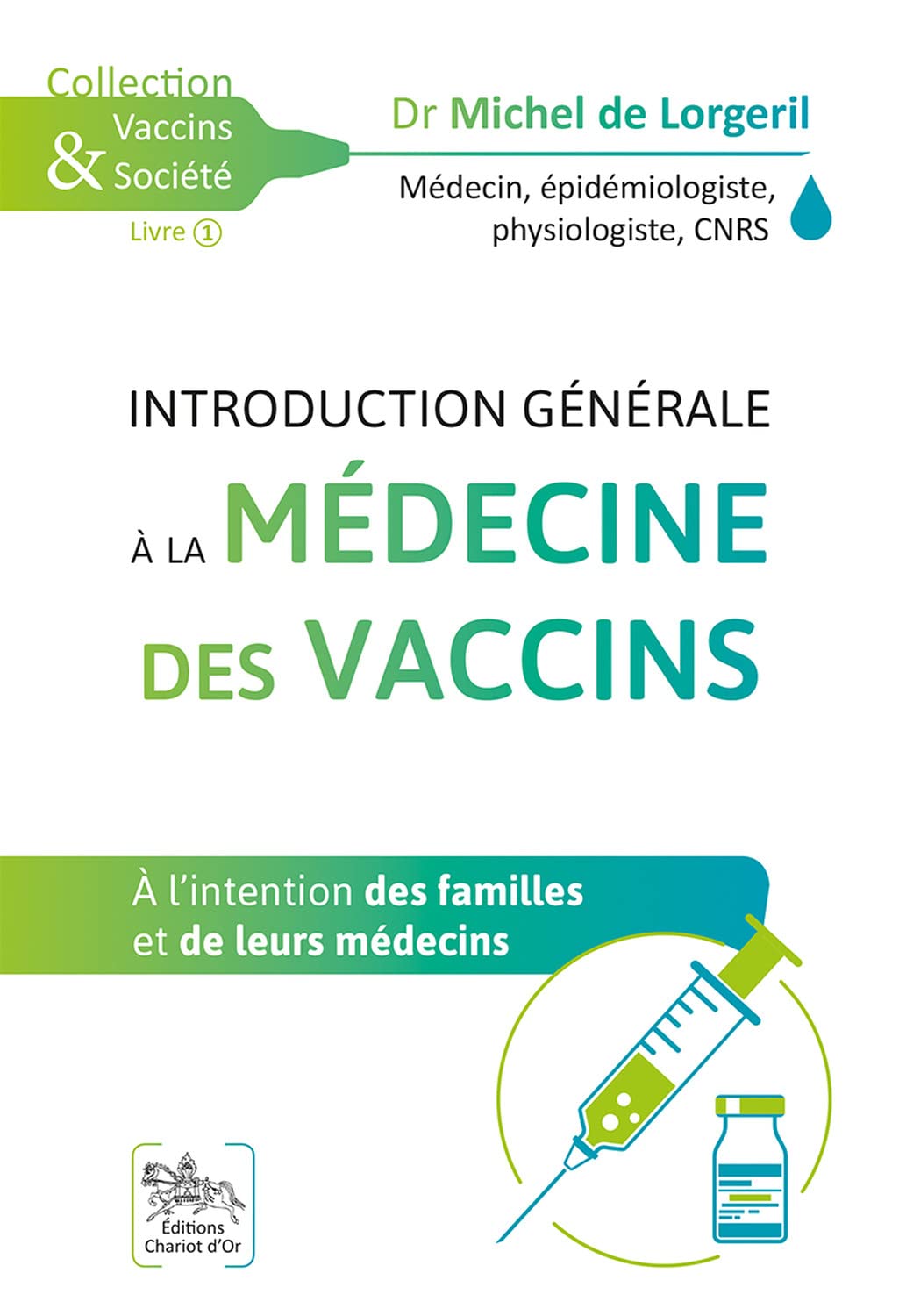 Introduction générale à la médecine des vaccins - A l'intention des familles et de leurs médecins book