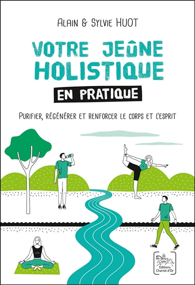 Votre jeûne holistique en pratique : purifier, régénérer et renforcer le corps et l'esprit Health, Nutrition & Fitness