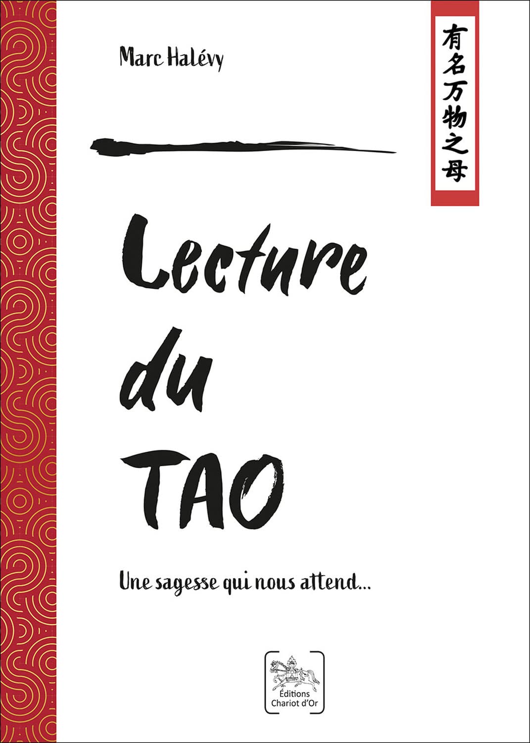 Lecture du Tao - Une sagesse qui nous attend... Religion & Esotericism