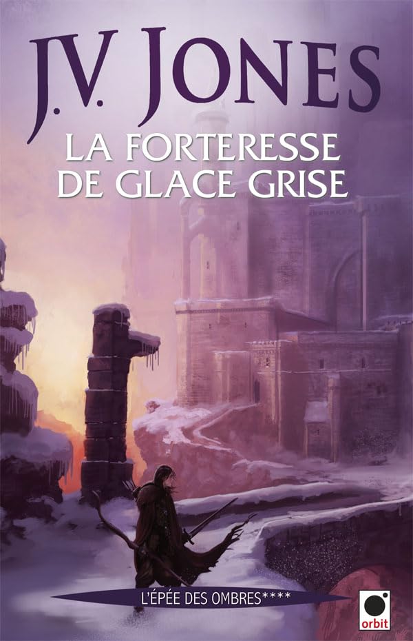 La Forteresse de glace grise, (L'Epée des ombres ****) Contemporary literature