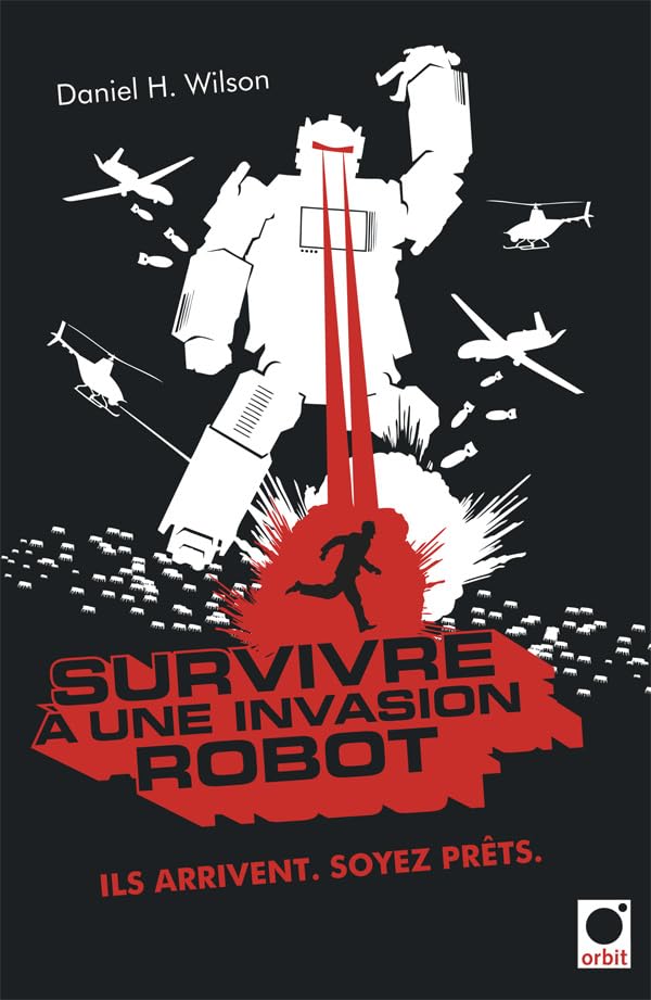 Survivre à une invasion robot: Ils arrivent. Soyez prêts. book