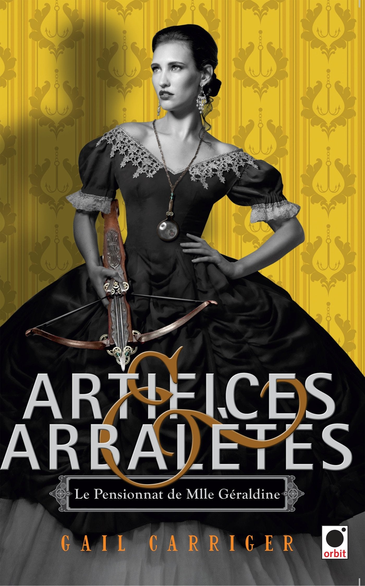 Artifices & Arbalètes (Le Pensionnat de Mlle Géraldine ****) Dystopia & Post-Apocalypse