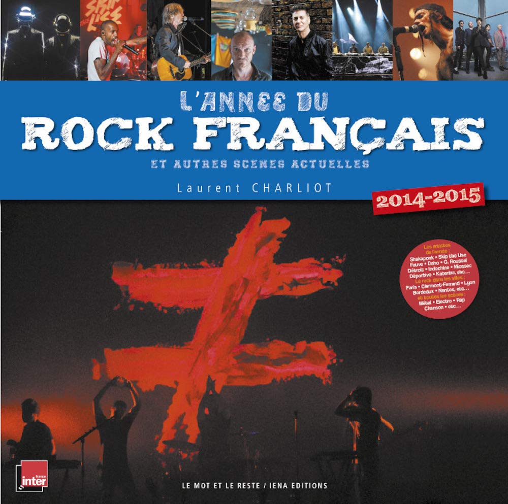 L'Année du rock français 2014 - 2015 Film, Art & Culture