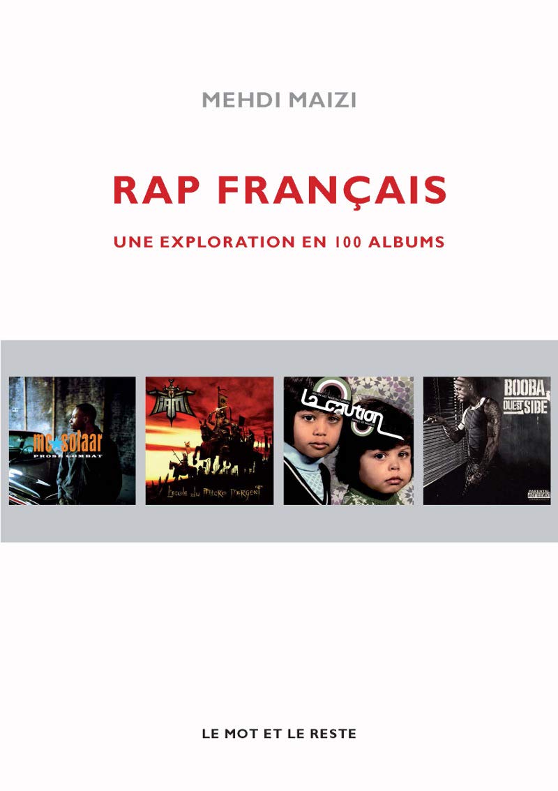 RAP FRANCAIS - UNE EXPLORATION EN 100 ALBUMS Film, Art & Culture
