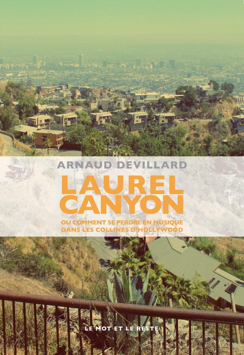 LAUREL CANYON: Ou comment se perdre en musique dans les collines d'Hollywood Film, Art & Culture