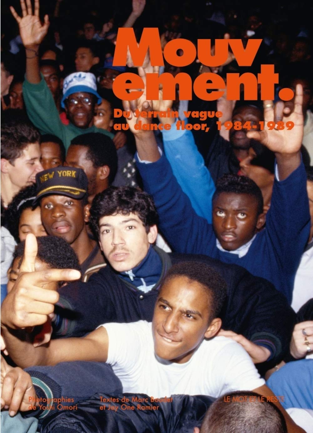 Mouvement: Du terrain vague au dance floor, 1984-1989 book