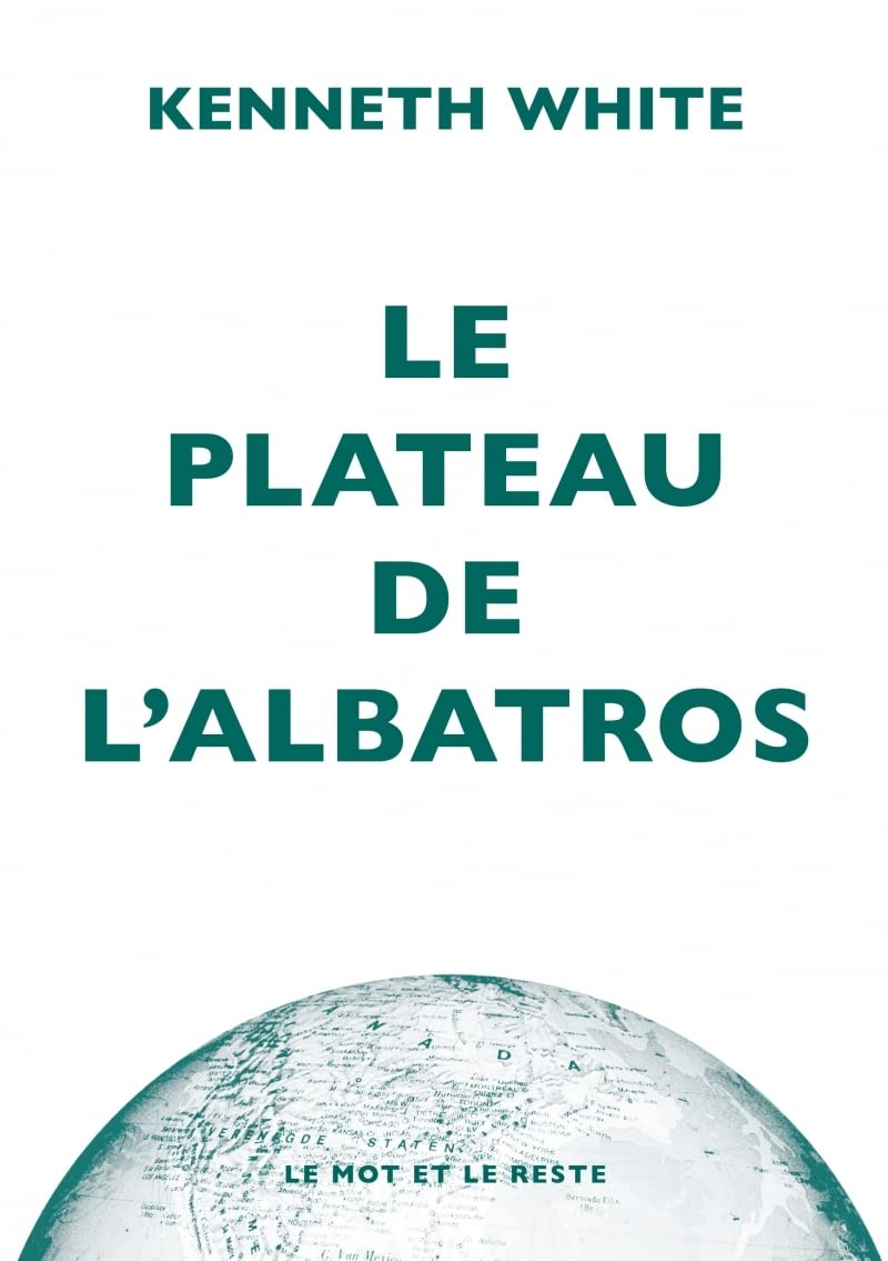 LE PLATEAU DE L'ALBATROS: Introduction à la géopoétique Essays & Short Stories