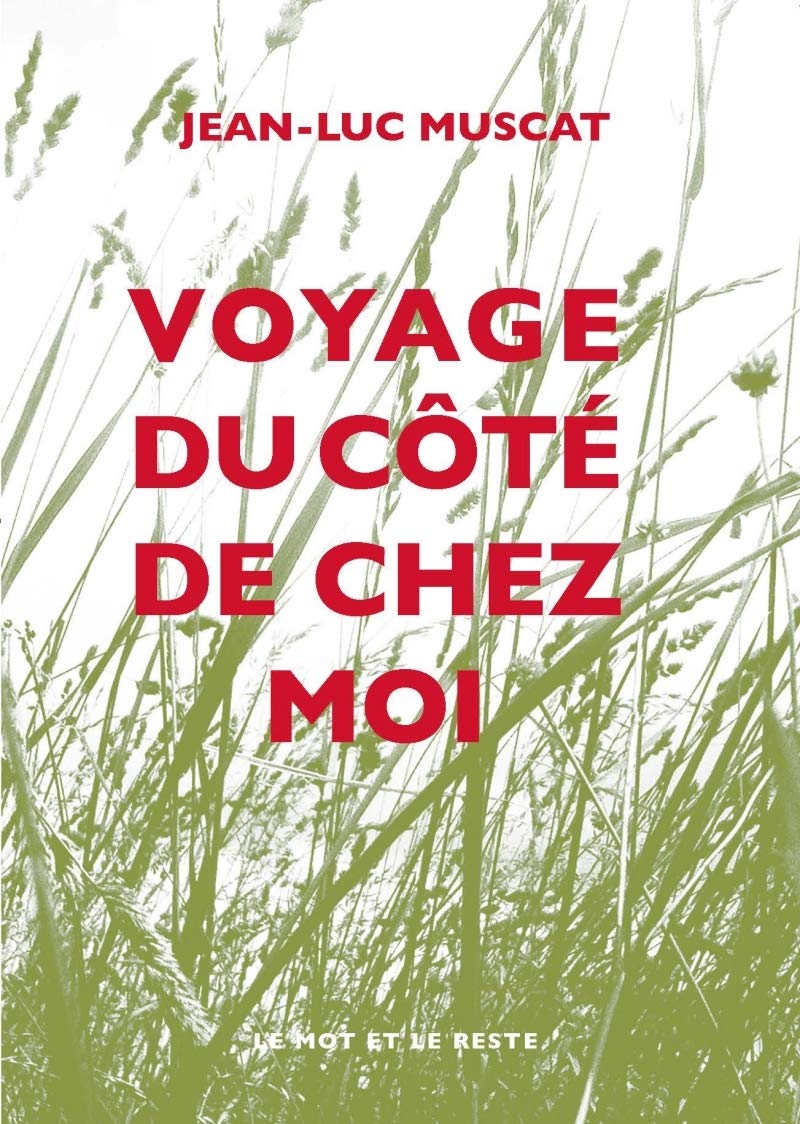 VOYAGE DU COTE DE CHEZ MOI Contemporary literature