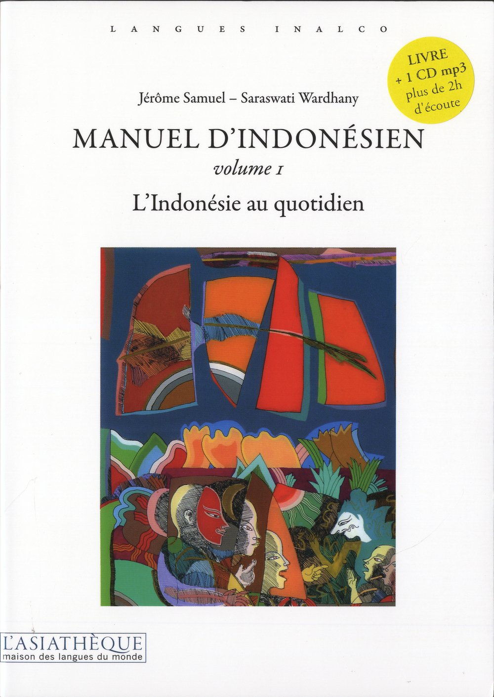 MANUEL D'INDONESIEN VOLUME 1 + CD MP3: L'INDONESIE AU QUOTIDIEN Books