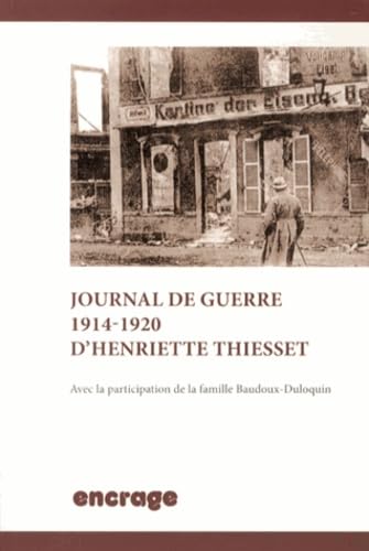 Journal de guerre 1914-1920 d'Henriette Thiesset book