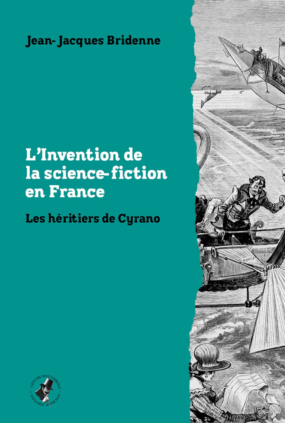 L’invention de la science-fiction en France: Les héritiers de Cyrano book
