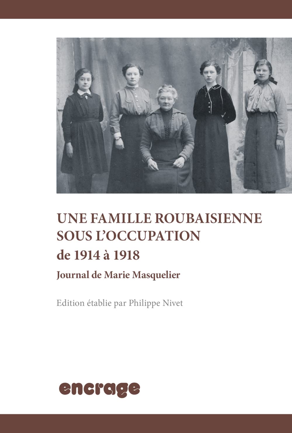 Une famille roubaisienne sous l'occupation (1914-1918): Journal de Marie Masquelier book
