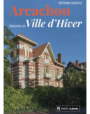 Arcachon : parcours en ville d'hiver book
