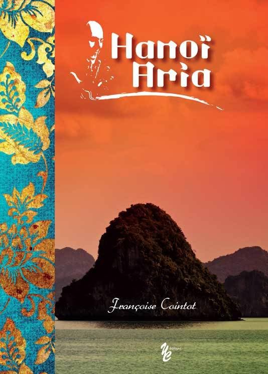 Hanoï Aria - Françoise Cointot Classics