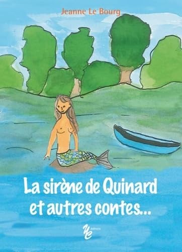 La sirène de Quinard et autres contes... book